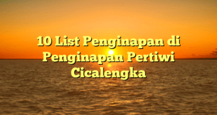 10 List Penginapan di Penginapan Pertiwi Cicalengka