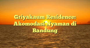 Griyakaum Residence: Akomodasi Nyaman di Bandung