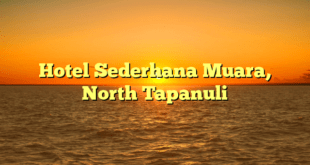 Hotel Sederhana Muara, North Tapanuli