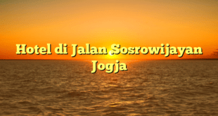 Hotel di Jalan Sosrowijayan Jogja