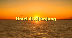 Hotel di Sijunjung