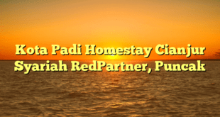 Kota Padi Homestay Cianjur Syariah RedPartner, Puncak