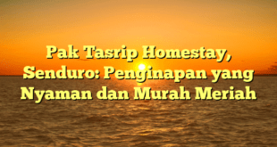 Pak Tasrip Homestay, Senduro: Penginapan yang Nyaman dan Murah Meriah