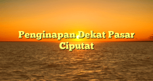 Penginapan Dekat Pasar Ciputat