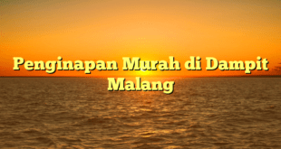 Penginapan Murah di Dampit Malang