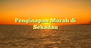 Penginapan Murah di Sekadau