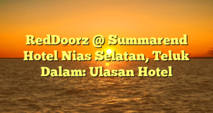 RedDoorz @ Summarend Hotel Nias Selatan, Teluk Dalam: Ulasan Hotel