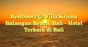 RedDoorz @ Villa Krisna Balangan Beach, Bali – Hotel Terbaik di Bali