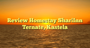 Review Homestay ShariInn Ternate, Kastela