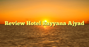 Review Hotel Rayyana Ajyad