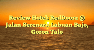 Review Hotel: RedDoorz @ Jalan Serenaru Labuan Bajo, Goron Talo