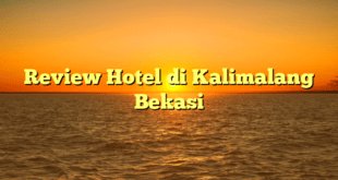 Review Hotel di Kalimalang Bekasi