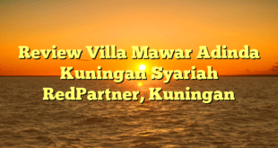 Review Villa Mawar Adinda Kuningan Syariah RedPartner, Kuningan