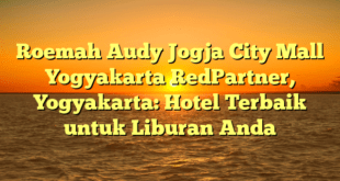 Roemah Audy Jogja City Mall Yogyakarta RedPartner, Yogyakarta: Hotel Terbaik untuk Liburan Anda