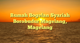 Rumah Bogelan Syariah Borobudur Magelang, Magelang