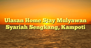 Ulasan Home Stay Mulyawan Syariah Sengkang, Kampoti