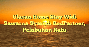 Ulasan Home Stay Widi Sawarna Syariah RedPartner, Pelabuhan Ratu