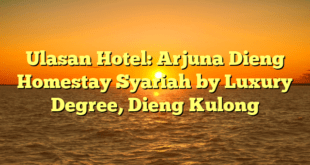 Ulasan Hotel: Arjuna Dieng Homestay Syariah by Luxury Degree, Dieng Kulong