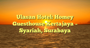 Ulasan Hotel: Homey Guesthouse Kertajaya – Syariah, Surabaya