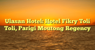 Ulasan Hotel: Hotel Fikry Toli Toli, Parigi Moutong Regency