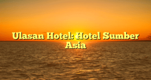 Ulasan Hotel: Hotel Sumber Asia