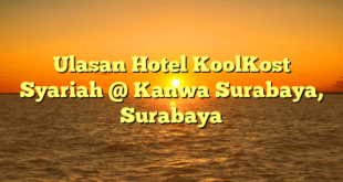 Ulasan Hotel KoolKost Syariah @ Kanwa Surabaya, Surabaya