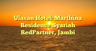 Ulasan Hotel: Marthina Residence Syariah RedPartner, Jambi