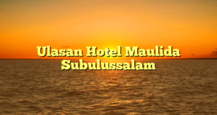 Ulasan Hotel Maulida Subulussalam