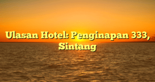 Ulasan Hotel: Penginapan 333, Sintang