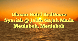 Ulasan Hotel RedDoorz Syariah @ Jalan Gajah Mada Meulaboh, Meulaboh