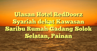 Ulasan Hotel RedDoorz Syariah dekat Kawasan Saribu Rumah Gadang Solok Selatan, Painan