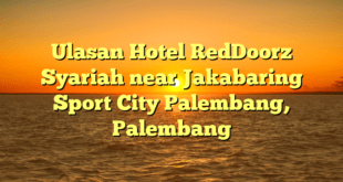 Ulasan Hotel RedDoorz Syariah near Jakabaring Sport City Palembang, Palembang