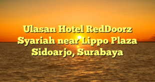 Ulasan Hotel RedDoorz Syariah near Lippo Plaza Sidoarjo, Surabaya