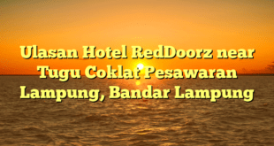 Ulasan Hotel RedDoorz near Tugu Coklat Pesawaran Lampung, Bandar Lampung