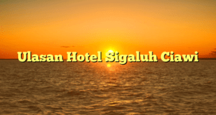 Ulasan Hotel Sigaluh Ciawi