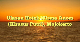 Ulasan Hotel: Wisma Anom (Khusus Putri), Mojokerto