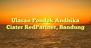 Ulasan Pondok Andhika Ciater RedPartner, Bandung