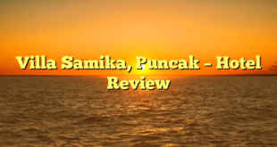 Villa Samika, Puncak – Hotel Review