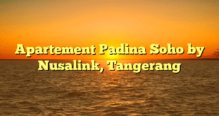 Apartement Padina Soho by Nusalink, Tangerang