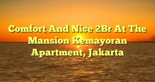 Comfort And Nice 2Br At The Mansion Kemayoran Apartment, Jakarta