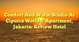 Comfort And Warm Studio At Ciputra World 2 Apartment, Jakarta: Review Hotel