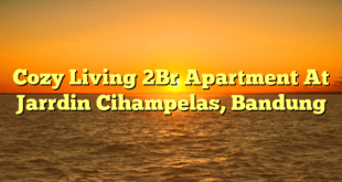 Cozy Living 2Br Apartment At Jarrdin Cihampelas, Bandung