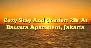 Cozy Stay And Comfort 2Br At Bassura Apartment, Jakarta