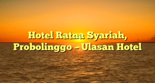 Hotel Ratna Syariah, Probolinggo – Ulasan Hotel