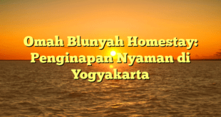 Omah Blunyah Homestay: Penginapan Nyaman di Yogyakarta