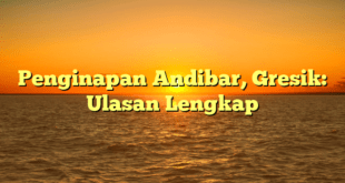 Penginapan Andibar, Gresik: Ulasan Lengkap