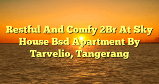 Restful And Comfy 2Br At Sky House Bsd Apartment By Tarvelio, Tangerang