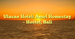 Ulasan Hotel: Amel Homestay – Hostel, Bali