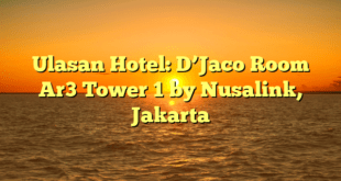 Ulasan Hotel: D’Jaco Room Ar3 Tower 1 by Nusalink, Jakarta