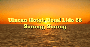 Ulasan Hotel: Hotel Lido 88 Sorong, Sorong